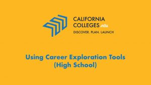 Using Career Exploration Tools - High School