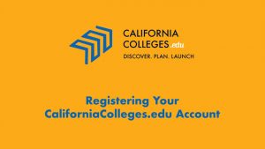 Registering Your CaliforniaColleges.edu Account