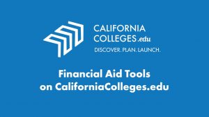 Financial Aid Tools on CaliforniaColleges.edu