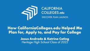 How CaliforniaColleges.edu Helped Me Plan for, Apply to, and Pay for College