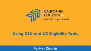 CSU and UC Eligibility Tool Video